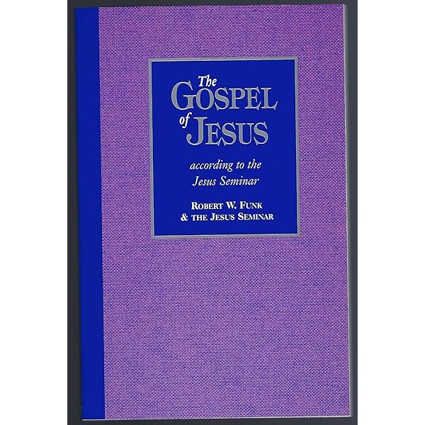 語学+参考書 The Five Gospels: What Did Jesus Really Say? The Search for the Authentic Words of Jesus The Five Gospels: What Did Jesus Really Say? The Search for